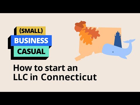 (Small) Business Casual: How to Start an LLC in Connecticut [Video]