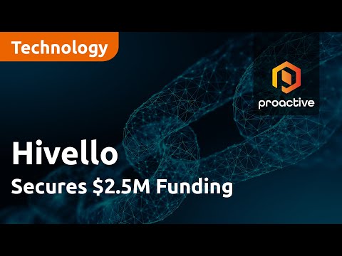 Hivello Secures $2.5M Funding, Driving Blockchain’s Deep In Sector Adoption [Video]