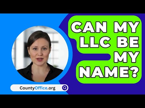 Can My LLC Be My Name? – CountyOffice.org [Video]