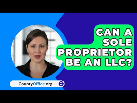 Can A Sole Proprietor Be An LLC? – CountyOffice.org [Video]