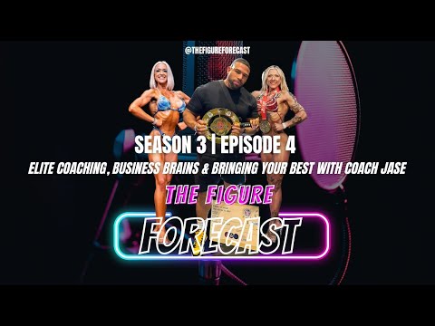 The Figure Forecast | Season 3 | Ep; 4 | Coaching, Business & Bringing Your Best with Coach Jase [Video]