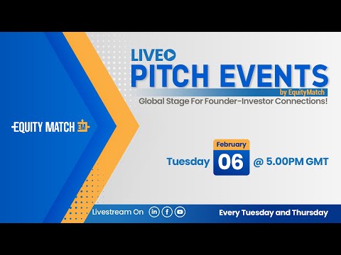 EquityMatch Live Pitch Event for Europe & USA-based Startups | Feb 06, 2024 [Video]