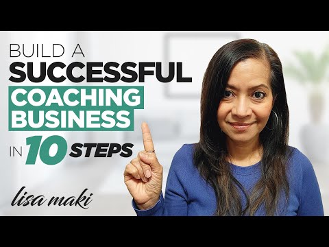 10 Steps in Building a Successful Coaching Business [Video]