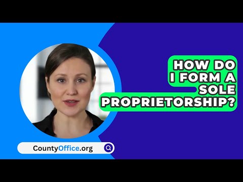 How Do I Form A Sole Proprietorship? – CountyOffice.org [Video]