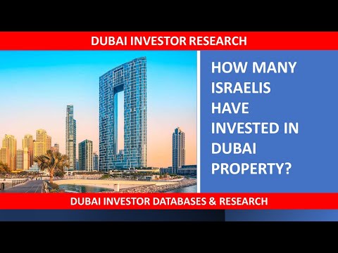How Many Israelis Invested in Dubai Property in 2023? Dubai Market Research and Investor Databases. [Video]