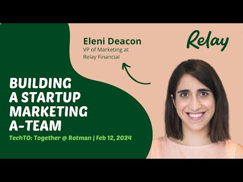 Building a Startup Marketing A-Team with Eleni Deacon, VP of Marketing at Relay Financial [Video]