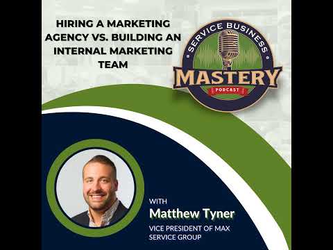 693. Hiring a Marketing Agency vs. Building an Internal Marketing Team [Video]