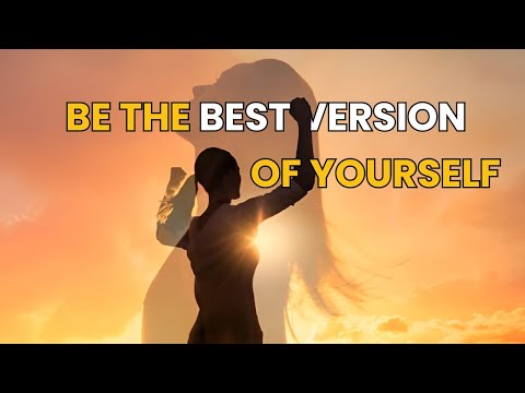 10 habits to help you become the BEST VERSION of yourself [Video]