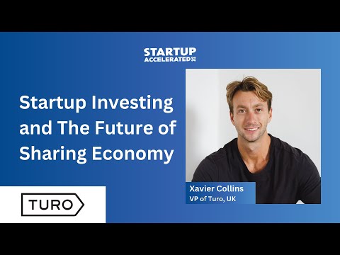 Ep. 3 Xavier Collins, VP of Turo, UK | Startup Investing and The Future of Sharing Economy [Video]