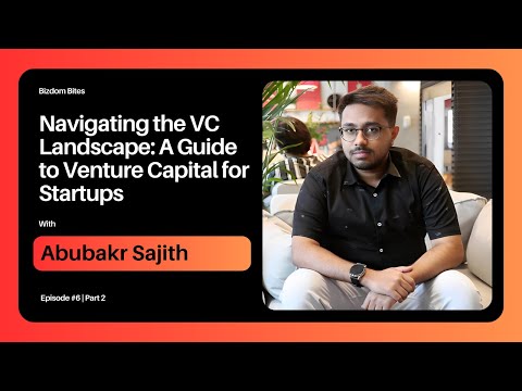 Navigating the VC Landscape: A Guide to Venture Capital for Startups | Abubakr Sajith [Video]