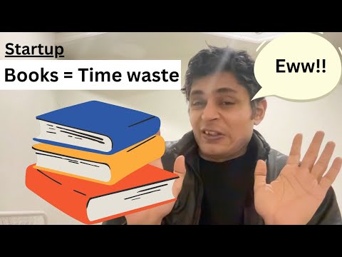 Day 86 – Startup | Reading books is a waste of time for entrepreneurs [Video]