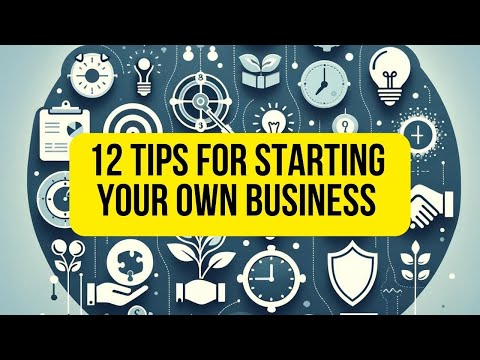 12 Tips for Starting your Own Business [ Must Watch ] [Video]