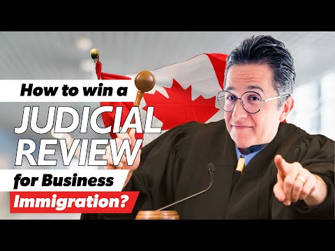 Judicial Review Canada – BUSINESS IMMIGRATION – Judicial Review Process – Canada Startup Visa [Video]