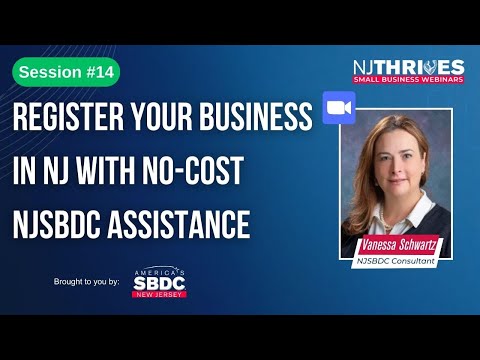 NJ Thrives #124: Register Your Business in NJ with No-Cost NJSBDC Assistance | Session [Video]