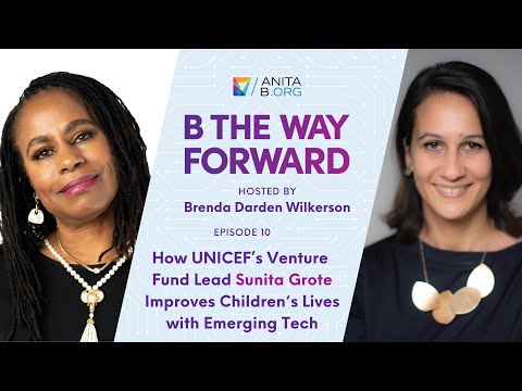 How UNICEF’s Venture Fund Lead Sunita Grote Improves Children’s Lives with Emerging Technologies [Video]