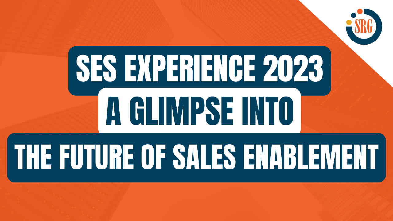 Insights from the SES Experience 2023: A Glimpse into the Future of Sales Enablement [Video]