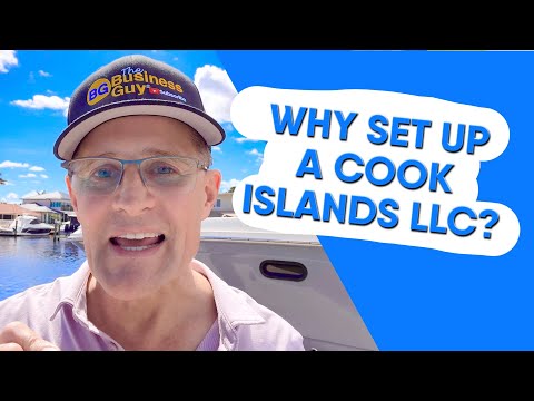 Why Set Up A Cook Islands LLC? [Video]