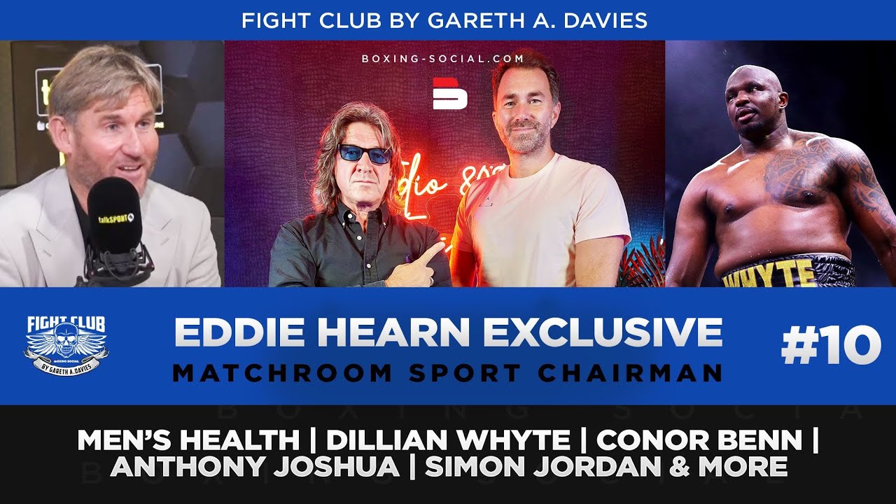 FIGHT CLUB | Eddie Hearn Talks Anthony Joshua, Dillian Whyte, Simon… [Video]