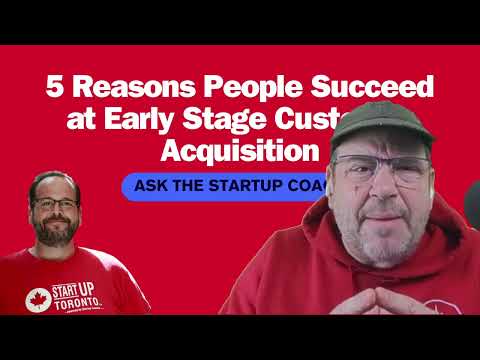 Mastering Early Stage Customer Acquisition: 5 Key Strategies for Startup Success [Video]