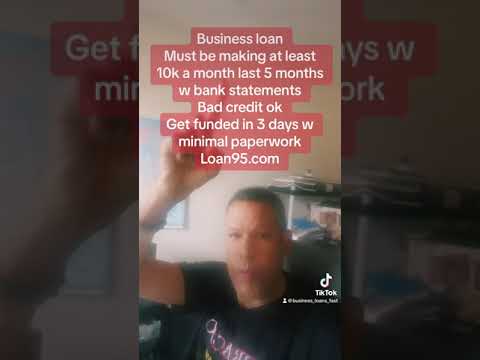 Fast business loans w bad credit. Must make  over 8k monthly  the last 5 months w bank statements [Video]