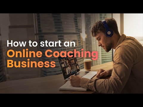 How to Start an Online Coaching Business [Video]
