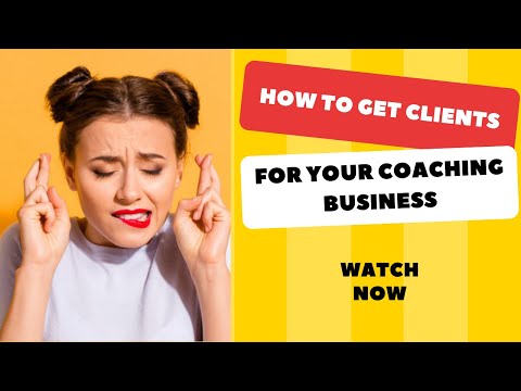Getting clients for your Coaching business [Video]