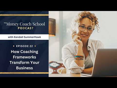 Ep #22: How Coaching Frameworks Transform Your Business [Video]