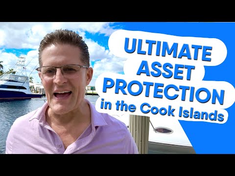 The Ultimate Asset Protection Fortress: Cook Islands Trust & LLC [Video]