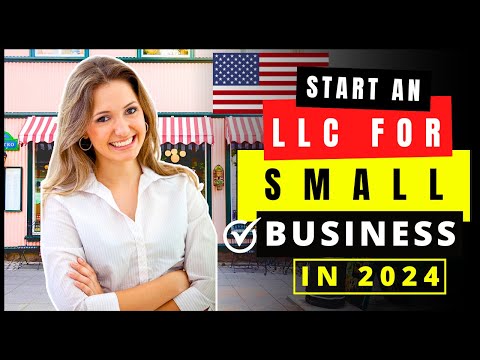 LLC for Small Business in 2024 | How to Start an LLC for Small Business in USA (Step by Step Guide) [Video]