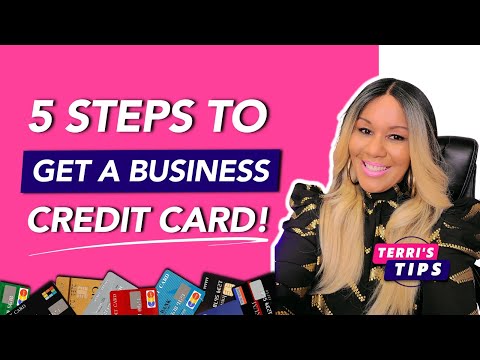 5 Steps to Get a Business Credit Card! Build Business Credit! How to Get a Business Credit Card! [Video]