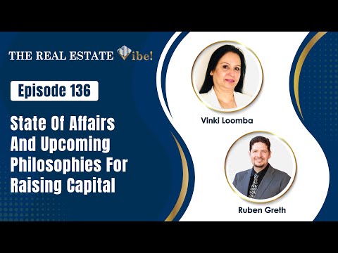 Episode #136 State Of Affairs & Upcoming Philosophies For Raising Capital [Video]