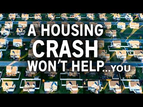 Why A Real Estate Crash Won’t Make Homes Affordable… For You [Video]