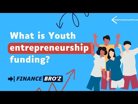 Youth Entrepreneurship Funding: Unlocking Potential [Video]
