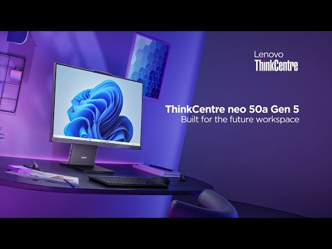 Lenovo ThinkCentre neo 50a Gen 5 – Built for the Future Workplace [Video]