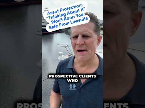 Asset Protection: It’s Not Something to “Think About,” It’s Something to Do [Video]