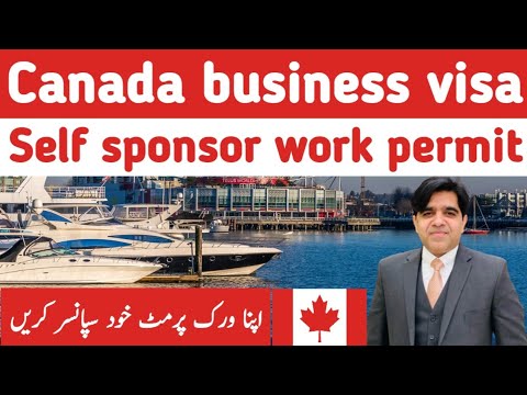 Canada business visa | Canada entrepreneur visa | Canada self employed visa | Work permit Canada [Video]