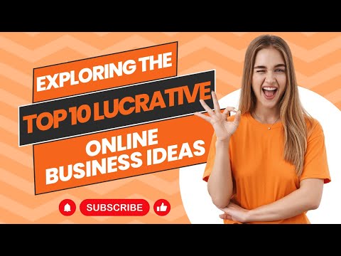 Exploring the Top 10 Lucrative Online Business Ideas [Video]