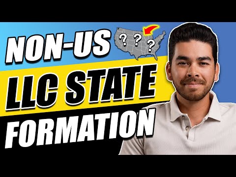 What’s the Best State to Form an LLC for Non-US Residents? [Video]