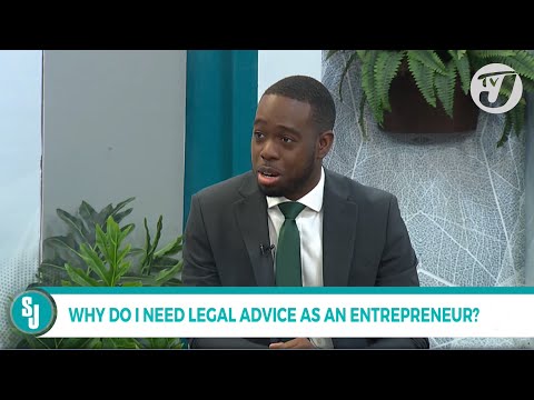 Why Do I Need Legal Advice as an Entrepreneur? | TVJ Smile Jamaica [Video]