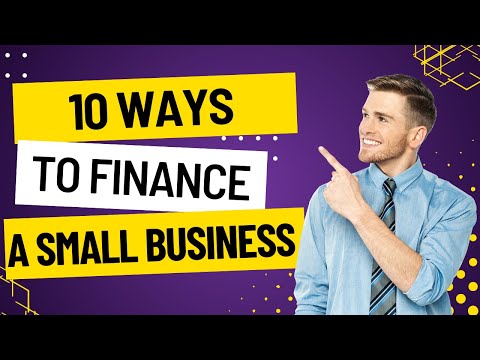 10 Ways to Finance Your Small Business: Funding Strategies and Options [Video]