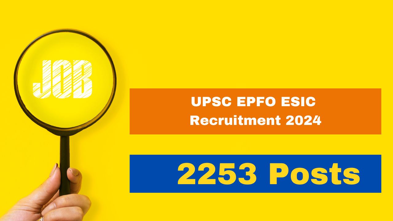 UPSC EPFO ESIC Recruitment 2024: Application Process Begins For 2253 Vacancies; Apply At upsconline.nic.in [Video]