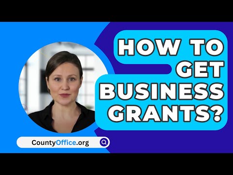How To Get Business Grants? – CountyOffice.org [Video]