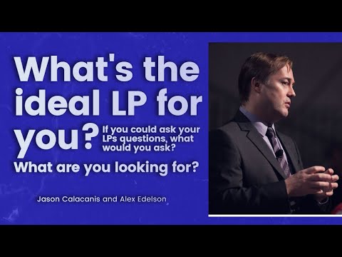 Jason Calacanis on selecting LPs and the dynamics of venture capital funding [Video]
