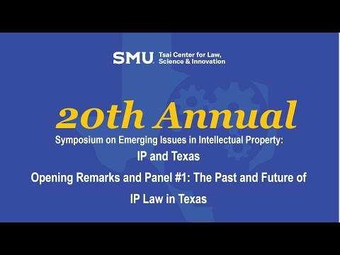 2024 Symposium on Emerging Issues in Intellectual Property: The Past and the Future of IP Law [Video]