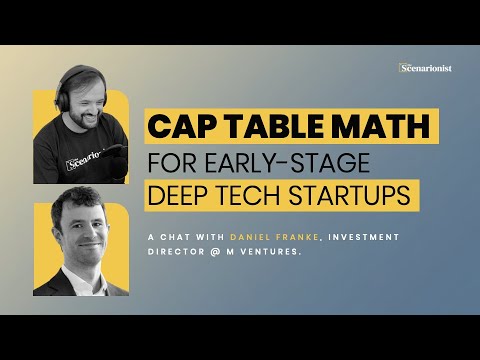 Cap Table Math for Early Stage Deep Tech Startups | Deep Tech Catalyst [Video]
