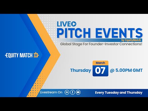 EquityMatch Live Pitch Event for Europe & USA-based Startups | March 7, 2024 [Video]