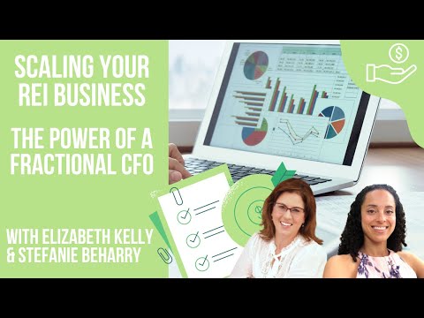 Scaling Your REI Business – The Power of A Fractional CFO [Video]