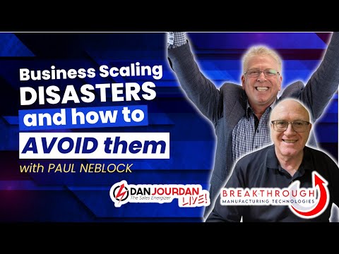 Business Scaling Disasters and How To Avoid Them Featuring Paul Neblock [Video]