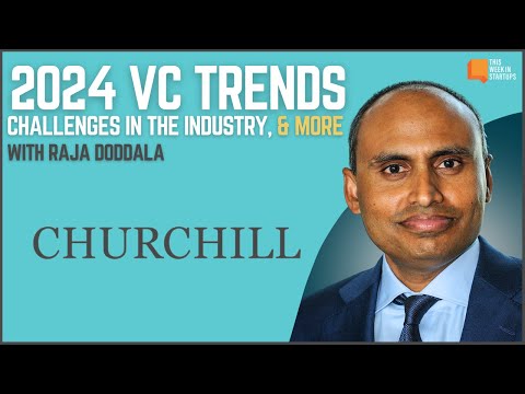 2024 VC trends, portfolio construction, & more with Churchill’s Raja Doddala | E1914 [Video]