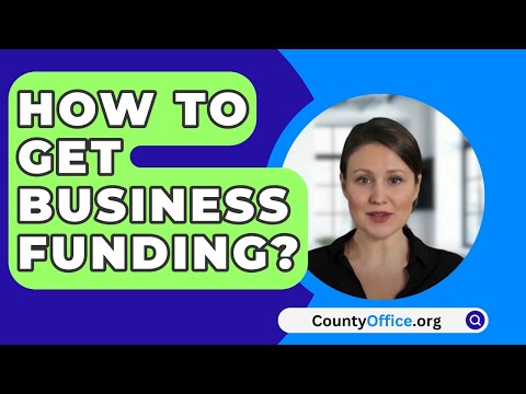 How To Get Business Funding? – CountyOffice.org [Video]